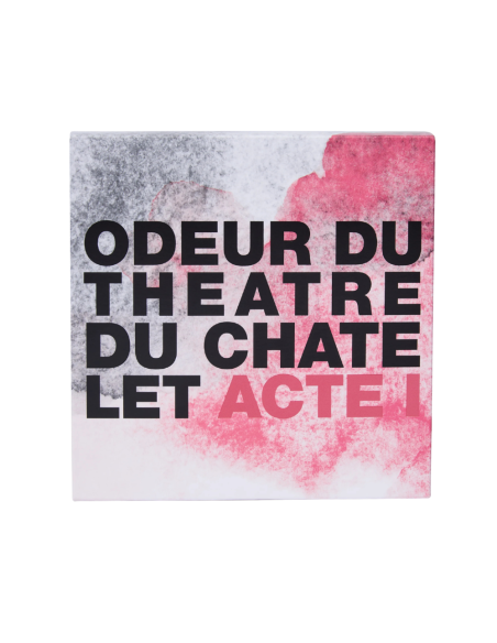 Odeur du Théâtre du Châtelet Acte I